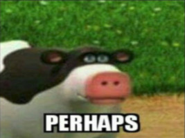 Perhaps
